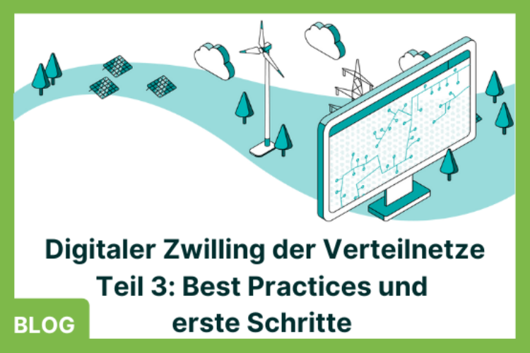 Digitaler Zwilling Verteilnetze Best Practices