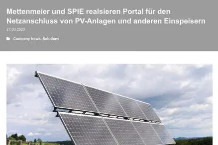 Mettenmeier und SPIE realsieren Portal für den Netzanschluss von PV-Anlagen und anderen Einspeisern